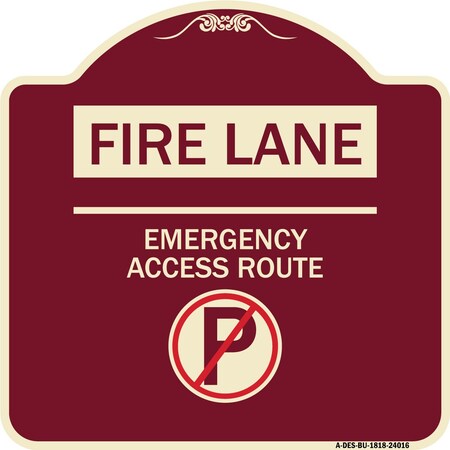 Signmission Fire Lane Emergency Access Route W/ No Parking Heavy-Gauge Aluminum Sign, 18" x 18", BU-1818-24016 A-DES-BU-1818-24016